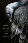 Even the Dark (Crab Orchard Series in Poetry) Cover Image