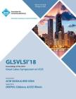 Glsvlsi '18: Proceedings of the 2018 on Great Lakes Symposium on VLSI Cover Image