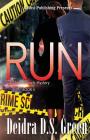 Run: : The 5th installment in The Chloe Daniels Mysteries By Deidra D. S. Green Cover Image
