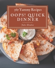Oops! 365 Yummy Quick Dinner Recipes: Enjoy Everyday With Yummy Quick Dinner Cookbook! Cover Image
