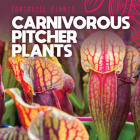 Carnivorous Pitcher Plants By Mary Griffin Cover Image