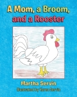A Mom, a Broom, and a Rooster Cover Image