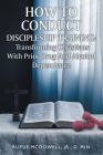How To Conduct Discipleship Training: Transforming Christians with Prior Drug and Alcohol Dependence By Jr. McDowell, D. Min Cover Image