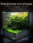 Paludarium terrariums: Paludarium: Everything You Need To Know By Viktor Vagon Cover Image