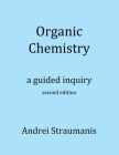 Organic Chemistry: A Guided Inquiry By Andrei Straumanis Cover Image