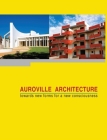 Auroville Architecture: towards new forms for a new consciousness Cover Image