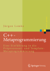 C++-Metaprogrammierung: Eine Einführung in Die Präprozessor- Und Template-Metaprogrammierung (Xpert.Press) Cover Image