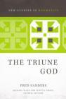 The Triune God (New Studies in Dogmatics) By Fred Sanders, Michael Allen (Editor), Scott R. Swain (Editor) Cover Image