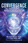 Convergence: The Interconnection of Extraordinary Experiences By Barbara Mango, Lynn Miller Cover Image