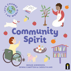 Community Spirit (Let's Change the World) By Genna Campton (Illustrator), Megan Anderson, Carolyn Ang (Other primary creator) Cover Image