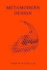 Metamodern Design By Jordan Wayne Lee Cover Image