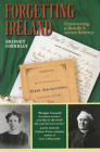 Forgetting Ireland By Bridget Connelly Cover Image