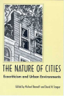 The Nature of Cities: Ecocriticism and Urban Environments By Michael Bennett (Editor), David W. Teague (Editor) Cover Image