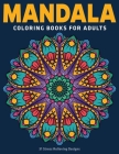 Mandala Coloring Books For Adults: 31 Stress Relieving Designs: Coloring Pages For Meditation And Happiness (Vol.1) By Coloring Zone Cover Image