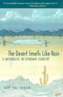The Desert Smells Like Rain: A Naturalist in O'odham Country By Gary Paul Nabhan Cover Image
