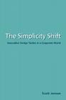 The Simplicity Shift By Scott Jenson Cover Image