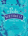 The Pacific Northwest Coloring Book By Melina Lamoureux, Lucie Duclos Cover Image