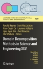 Domain Decomposition Methods in Science and Engineering XXV (Lecture Notes in Computational Science and Engineering #138) By Ronald Haynes (Editor), Scott MacLachlan (Editor), Xiao-Chuan Cai (Editor) Cover Image