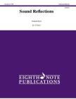 Sound Reflections: Score & Parts (Eighth Note Publications) By Richard Byrd (Composer) Cover Image