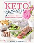 Keto Gatherings: Festive Low-Carb Recipes for Every Occasion Cover Image