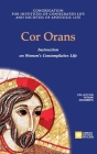 Cor Orans. Instruction on the Implementation of the Apostolic Constitution Vultum Dei quaerere on Women's Contemplative Life Cover Image
