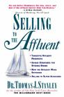 Selling to the Affluent By Thomas J. Stanley Cover Image