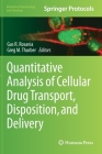Quantitative Analysis of Cellular Drug Transport, Disposition, and Delivery (Methods in Pharmacology and Toxicology) Cover Image