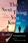 The Next Thing You Know: A Novel By Jessica Strawser Cover Image