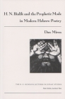 H. N. Bialik and the Prophetic Mode in Modern Hebrew Poetry (B.G. Rudolph Lectures in Judaic Studies #2) By Dan Miron Cover Image