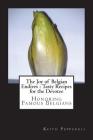 The Joy of Belgian Endives - Tasty Recipes for the Devotee By Keith Pepperell Cover Image