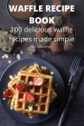 Waffle Recipe Book By Alan MacGregor Cover Image