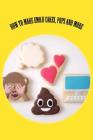 How to Make Emoji Cakes, Pops and More Cover Image