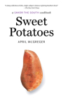 Sweet Potatoes: a Savor the South cookbook (Savor the South Cookbooks) By April McGreger Cover Image
