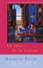 La casa de la laguna / The House on the Lagoon By Rosario Ferré Cover Image