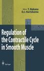 Regulation of the Contractile Cycle in Smooth Muscle By Takeshi Nakano (Editor), David J. Hartshorne (Editor) Cover Image