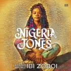 Nigeria Jones By Ibi Zoboi, Marcella Cox (Read by) Cover Image