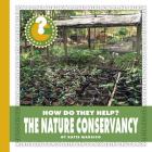 The Nature Conservancy (Community Connections: How Do They Help?) By Katie Marsico Cover Image
