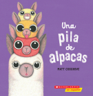 A pila de alpacas (A Stack of Alpacas) By Matt Cosgrove, Matt Cosgrove (Illustrator) Cover Image