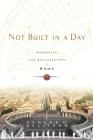 Not Built in a Day: Exploring the Architecture of Rome Cover Image