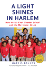 A Light Shines in Harlem: New York's First Charter School and the Movement It Led Cover Image
