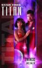 Titan #6: Synthesis (Star Trek: The Next Generation) By James Swallow Cover Image