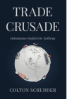 Trade Crusade: Globalization Shouldn't Be Tarrifying Cover Image