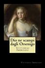 Dio ne scampi dagli Orsenigo By Vittorio Imbriani Cover Image