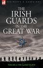 The Irish Guards in the Great War - volume 2 - The Second Battalion By Rudyard Kipling Cover Image