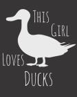 This Girl Loves Ducks: Fun Duck Sketchbook for Drawing, Doodling and Using Your Imagination! Cover Image