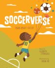Soccerverse: Poems about Soccer By Elizabeth Steinglass, Edson Ike (Illustrator) Cover Image