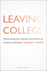 Leaving College: Rethinking the Causes and Cures of Student Attrition By Vincent Tinto Cover Image