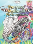 Fantasy Malbuch für Erwachsene: Psychedelische Fantastische Motive. Tauche ein in die Welt der Fantasie By Terrence McShroom Cover Image
