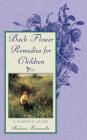 Bach Flower Remedies for Children: A Parents' Guide Cover Image