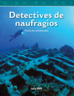 Detectives de naufragios: Planos de coordenadas (Mathematics in the Real World) By Julia Wall Cover Image